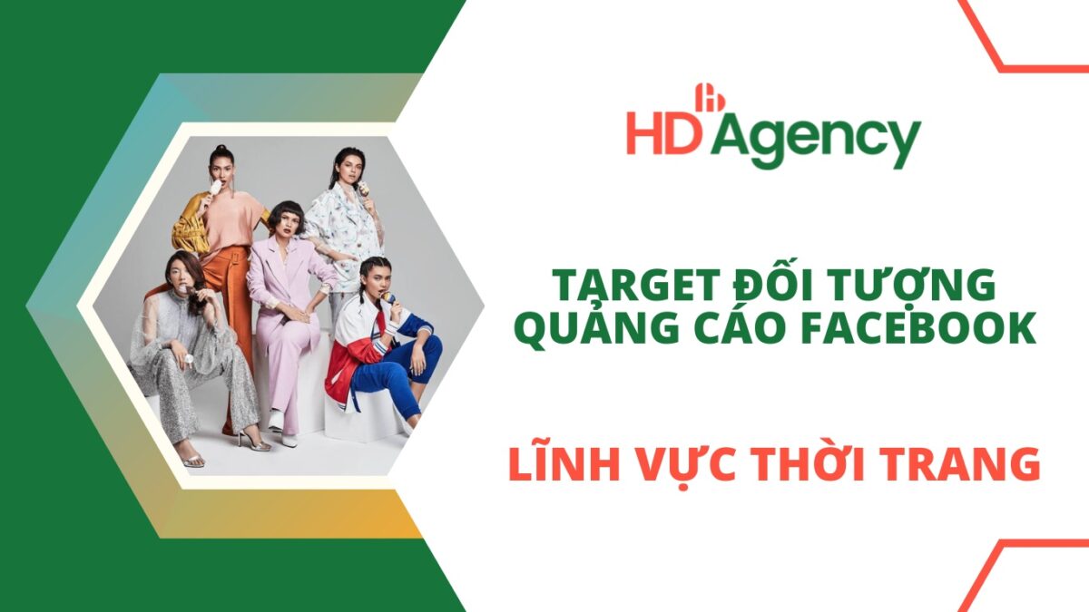 Target đối tượng quảng cáo Facebook lĩnh vực thời trang