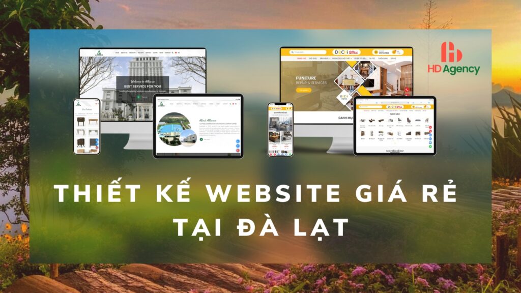 Thiết kế website giá rẻ tại Đà Lạt chuyên nghiệp - Chuẩn SEO