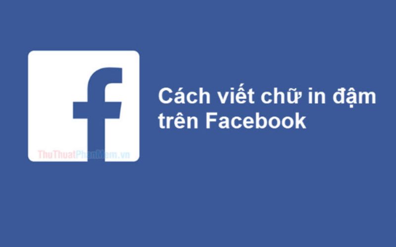 Cách viết đậm trên Facebook
