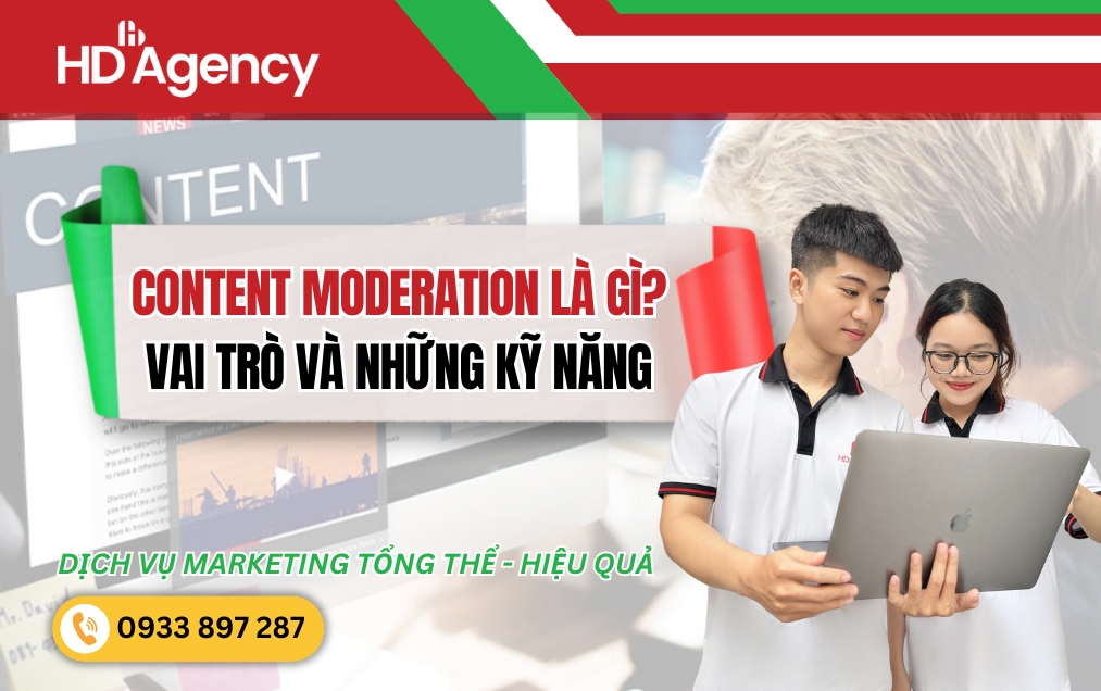 Content Moderation Là Gì? Vai Trò Và Những Kỹ Năng Cần Thiết