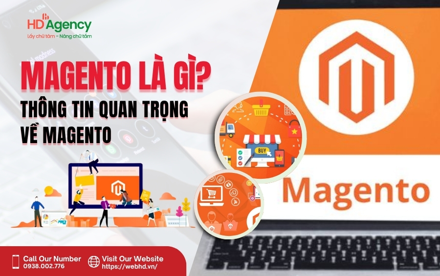Magento Là Gì? Những Thông Tin Quan Trọng Về Magento