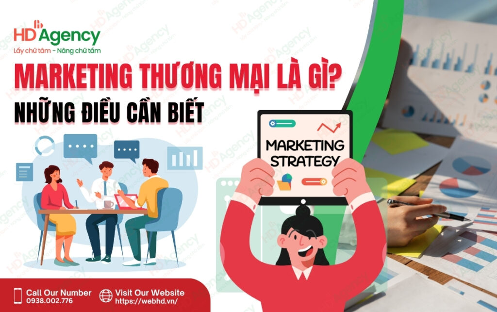 Marketing Thương Mại Là Gì? Những Điều Cần Biết Về Marketing Thương Mại