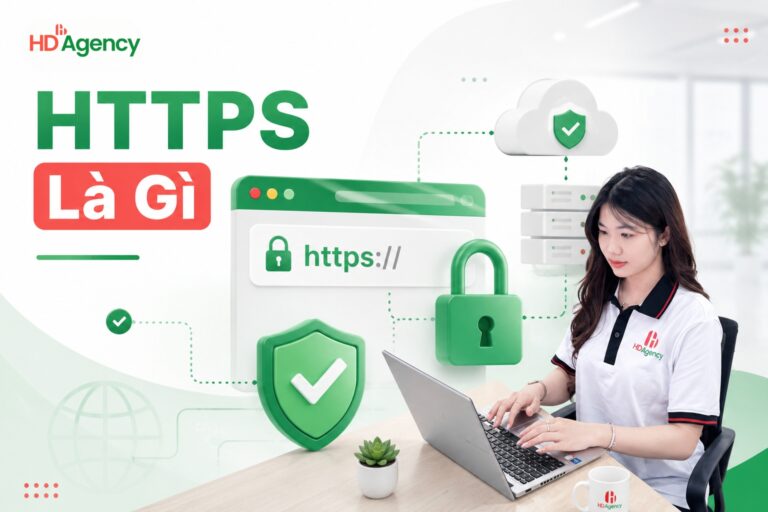 HTTPS Là Gì? HTTP Và HTTPS Khác Nhau Như Thế Nào?