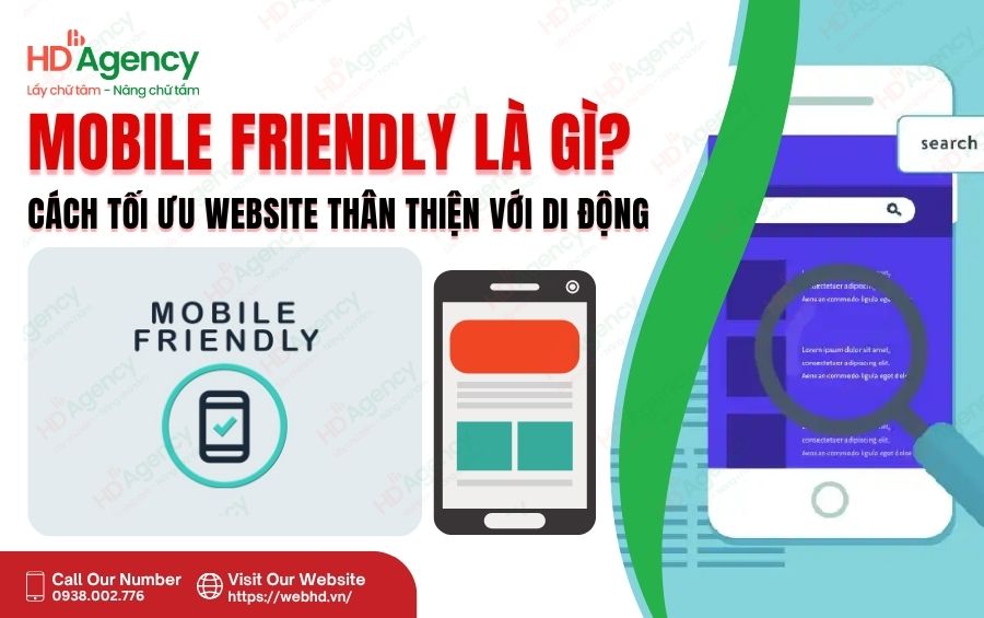 Mobile Friendly Là Gì? Cách Tối Ưu Website Thân Thiện Với Di Động