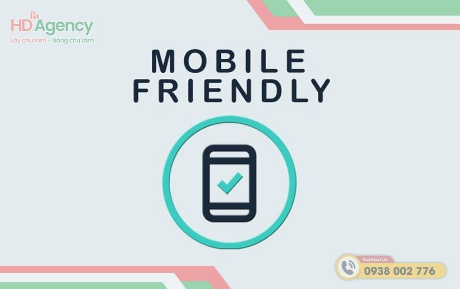 Tại sao tối ưu Mobile Friendly quan trọng