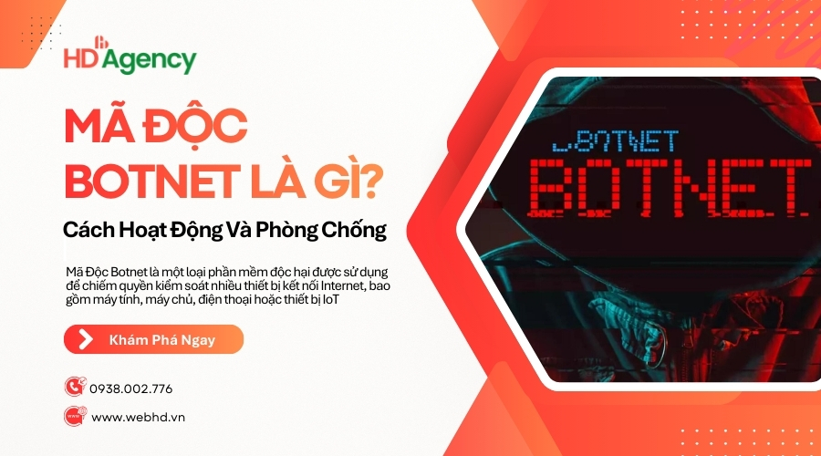 Mã Độc Botnet Là Gì? Cách Hoạt Động Và Phòng Chống