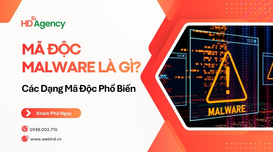 Mã Độc Malware Là Gì? Các Dạng Mã Độc Phổ Biến