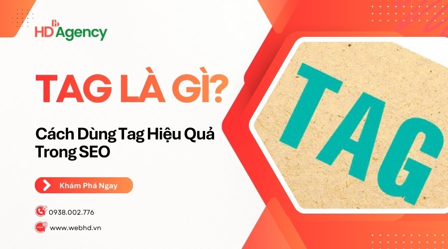 Tag Là Gì? Cách Dùng Tag Hiệu Quả Trong SEO
