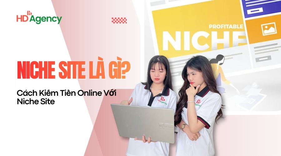 Niche Site Là Gì? Cách Kiếm Tiền Online Với Niche Site