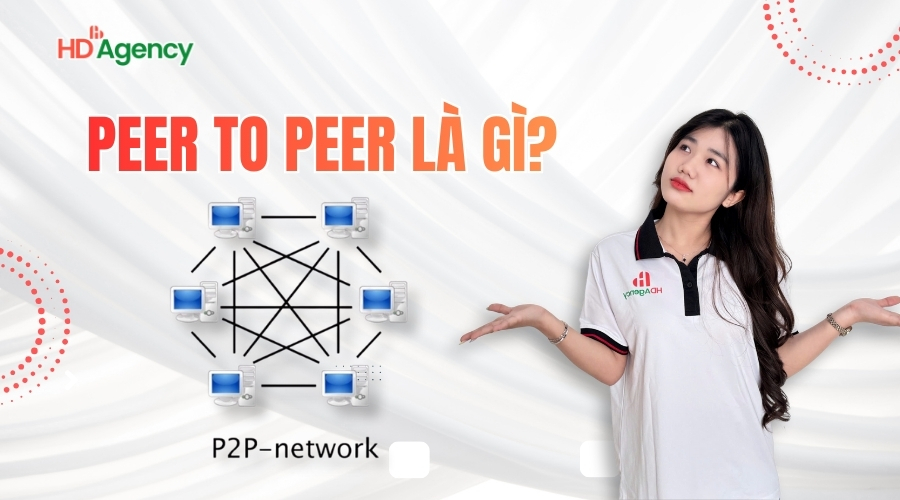 Peer To Peer Là Gì? Các Ứng Dụng Chính Của P2P