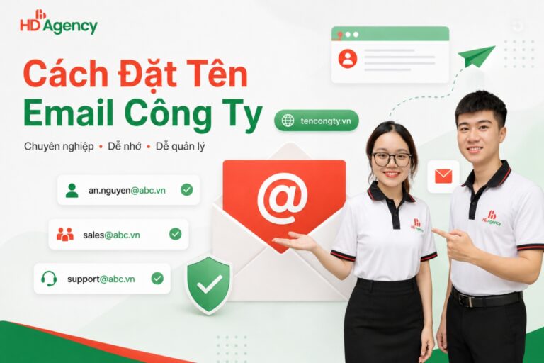 Cách Đặt Tên Email Công Ty Chuyên Nghiệp, Dễ Nhớ Và Dễ Quản Lý