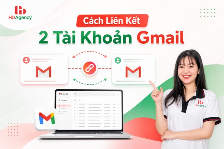 Cách Liên Kết 2 Tài Khoản Gmail Trên Điện Thoại, Máy Tính 2026