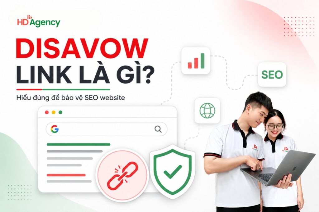 Disavow Link Là Gì? Cách Gỡ Disavow Link Xấu Hiệu Quả