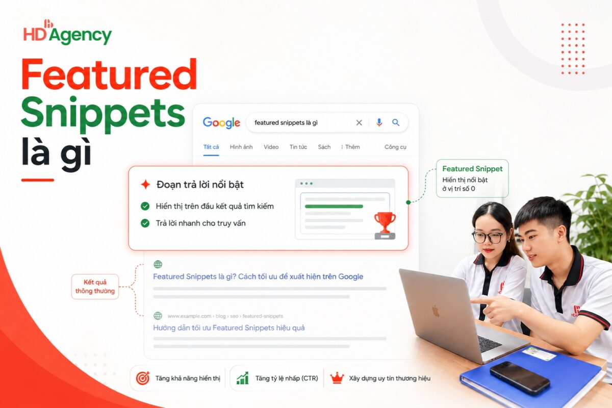 Featured Snippets là gì? Cách tối ưu đoạn trích nổi bật để tăng CTR SEO
