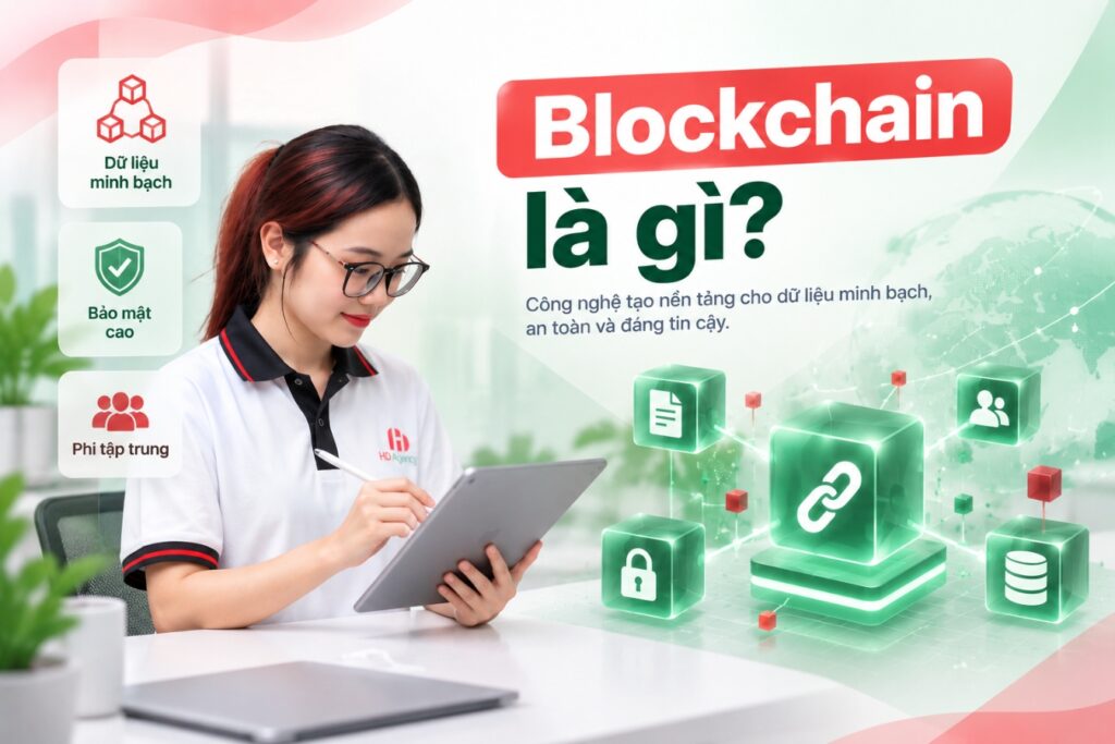 Blockchain là gì? Cách hoạt động, đặc điểm và ứng dụng của chuỗi khối