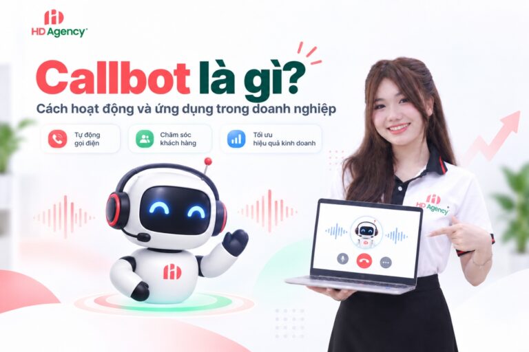 Callbot là gì? Cách hoạt động, ứng dụng và lợi ích cho doanh nghiệp
