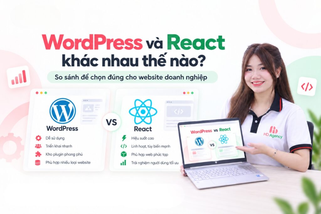 WordPress và React khác nhau thế nào? So sánh SEO, tốc độ và cách chọn