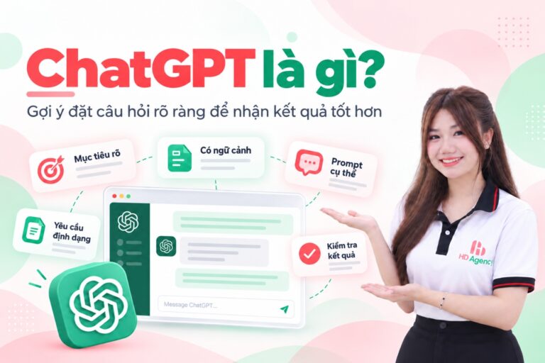 ChatGPT là gì? Cách hoạt động, công dụng và cách dùng hiệu quả năm 2026