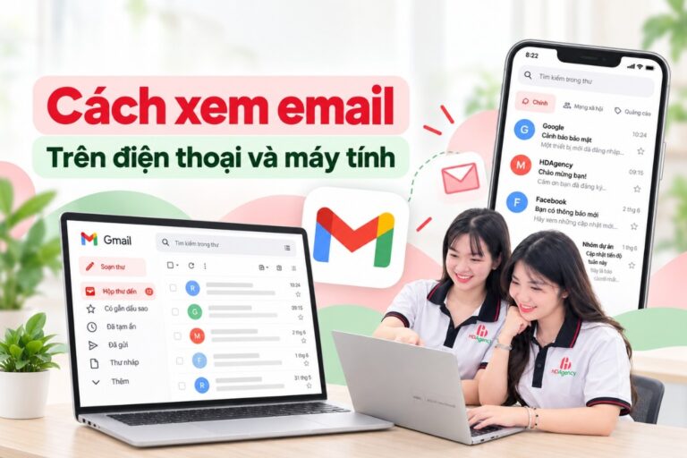 Cách Xem Email Trên Điện Thoại, Máy Tính Đơn Giản, Dễ Hiểu